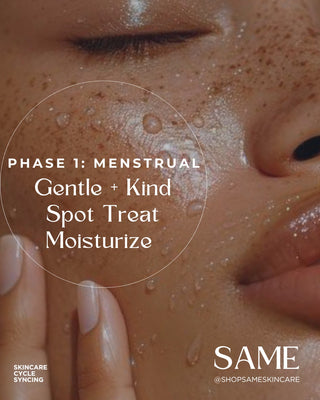 The Ultimate Guide to Skincare Cycle Syncing: Week 1 of Your Menstrual Cycle
